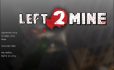 Left 2 Mine Mod image 1