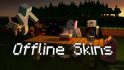 OfflineSkins Mod [Forge] image 1