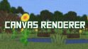 Canvas Renderer Mod image 1