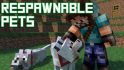 Respawnable Pets Mod image 1