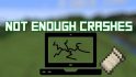 Not Enough Crashes Mod [Fabric] image 1