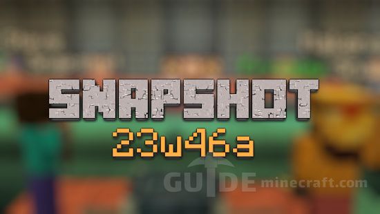 Minecraft Snapshot 23w46a